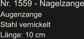 Nr. 1559 - Nagelzange Augenzange Stahl vernickelt Länge: 10 cm